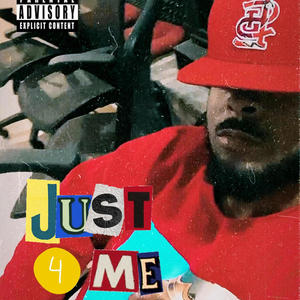 Just 4 Me (Explicit)