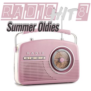 Radio Hit Summer Oldies, Vol. 8 (Our Old Radio Passes The Best Of Music)