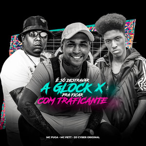 É Só Destravar a Glock X pra Ficar Com Traficante (Explicit)