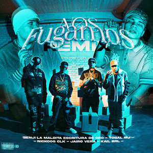 Nos Fugamos (Remix) [Explicit]