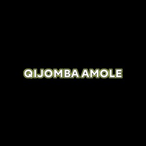 Qijomba Amole (Dansa) [Explicit]