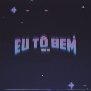 Eu Tô Bem, Pt. 2 (Explicit)