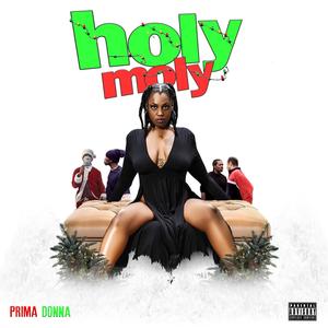 Holy Moly (Explicit)