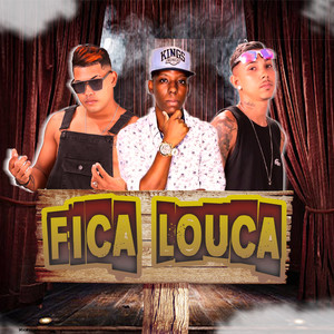 Fica Louca (Explicit)