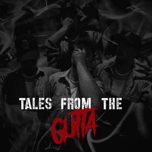 Tales From The Gutta (Explicit)