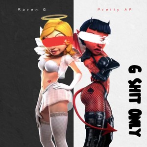 G **** Only (feat. Pretty AP) [Explicit]