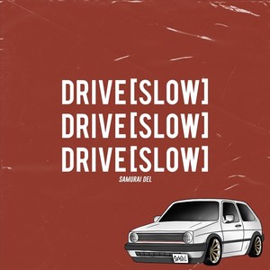 Drive(Slow)
