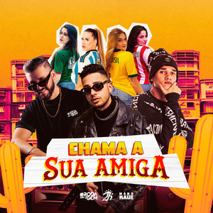Chama a Sua Amiga (Explicit)