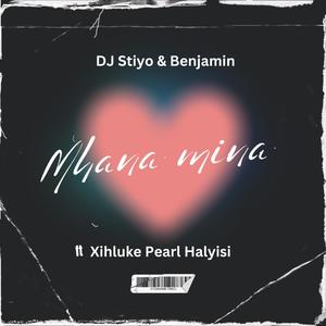 Mhana mina (feat. Benjamin & Xihluke Pearl Hlayisi)