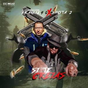 Si Te Creias(feat. Frankie 40) (Explicit)