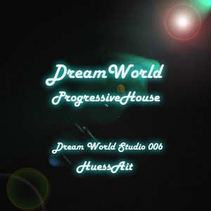 HuessAit-《Dream World》progressive house
