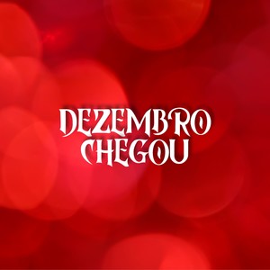 DEZEMBRO CHEGOU