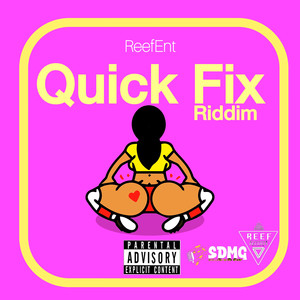 Quick Fix Riddim (Explicit)