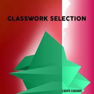 Glasswork Selection (Explicit)