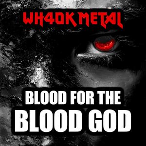 Khorne’s Wrath - Warhammer 40K Chaos God song (feat. Toni Hatakka)