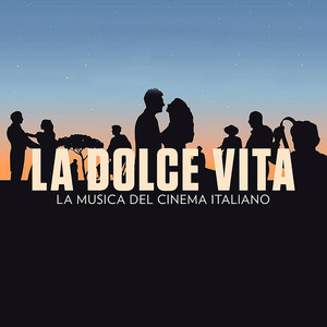 La Dolce Vita (The Music Of Italian Cinema)