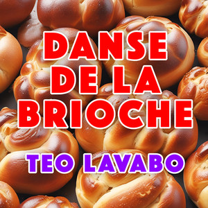 Danse de la Brioche (Explicit)