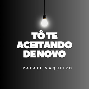 Tô Te Aceitando de Novo