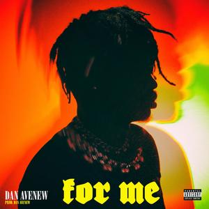 For Me (Dirty Version) [Explicit]