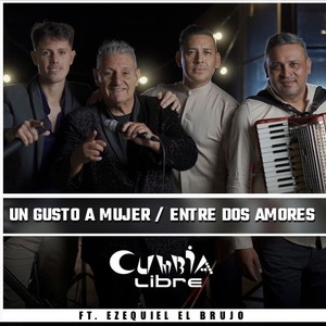 Un Gusto a Mujer / Entre Dos Amores