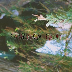 Forbidden Fruit (Explicit)