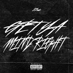 Get Ya Mind Right (Explicit)