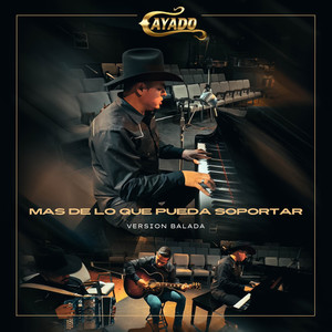 Mas De Lo Que Pueda Soportar (Version Balada)