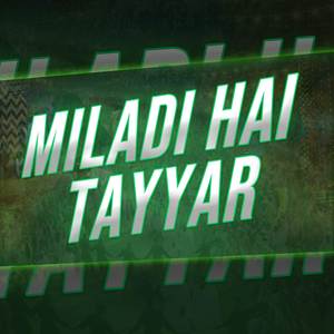 Miladi Hai Tayyar