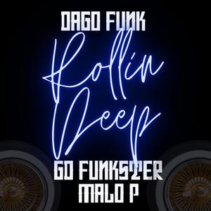 Rollin Deep(feat. GD Funkster & Malo P) (Explicit)