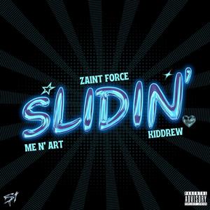 Slidin' (feat. Me N' Art & Kiddrew) (Explicit)