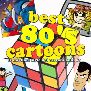 Best 80's Cartoons (Le migliori sigle dei cartoni anni 80)