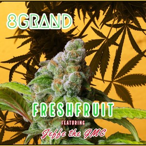 FreshFruit(feat. Jeffe the GMC)