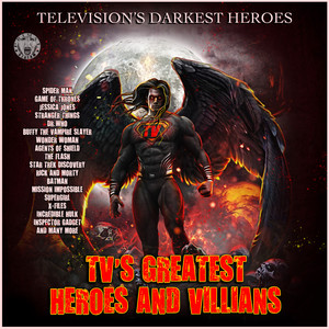 TV's Greatest Heroes and Villians