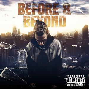 Before And Beyond (Explicit)