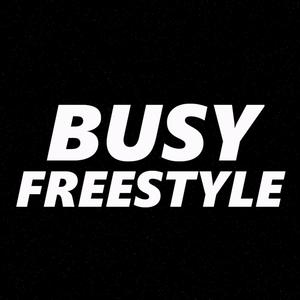 BUSY FREESTYLE (Explicit)