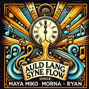 Auld Lang Syne Flow (feat. Morna & Ryan)