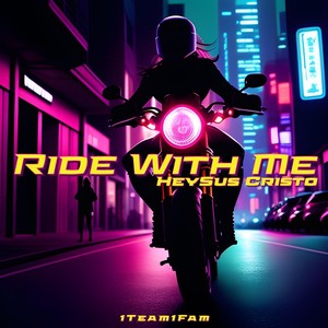 Ride with Me (feat. itoldyouitsover)