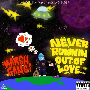 Never Runnin Out of Love (Explicit)