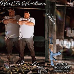 Want To Start Over (Explicit)