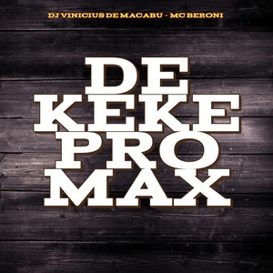 DE KEKE PRO MAX (Explicit)