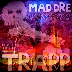 Trapp City (feat. Carolyn Rodriguez, Jak Da Mak SPM & K-Rino)