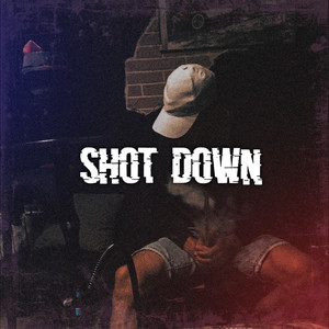 Shot Down (Explicit)