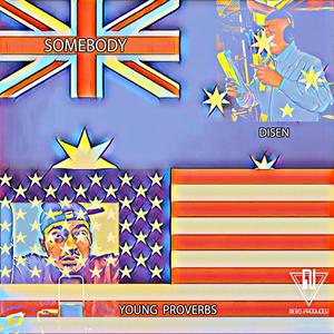 Somebody(feat. Young Proverbs)