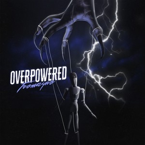 Overpowered