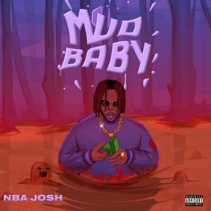 Mud Baby (Explicit)
