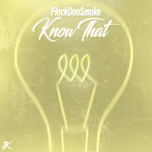 Know That (Explicit)