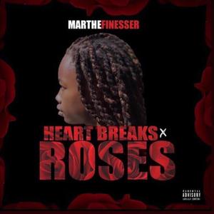 Heart Breaks & Roses (Explicit)