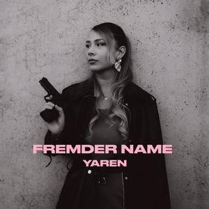 FREMDER NAME (Explicit)