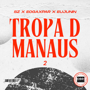 Tropa de Manaus 2 (Explicit)