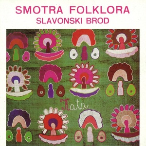 Smotra Folklora - Slavonski Brod